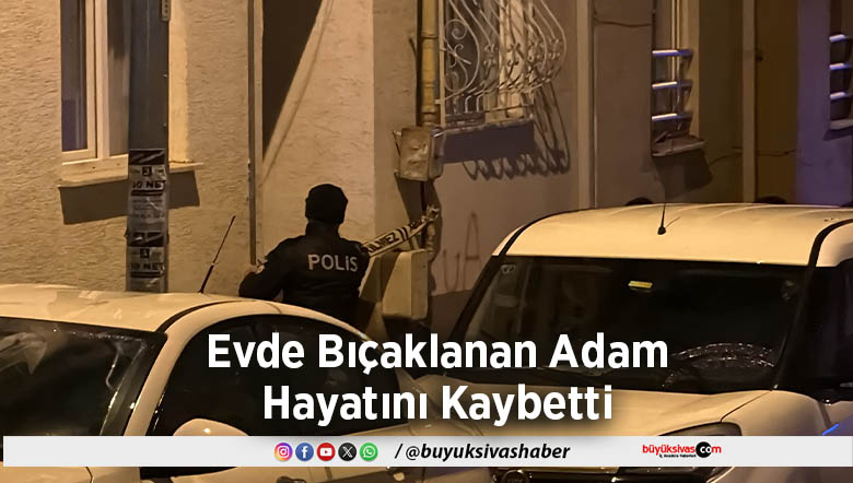 Evde Bıçaklanan Adam