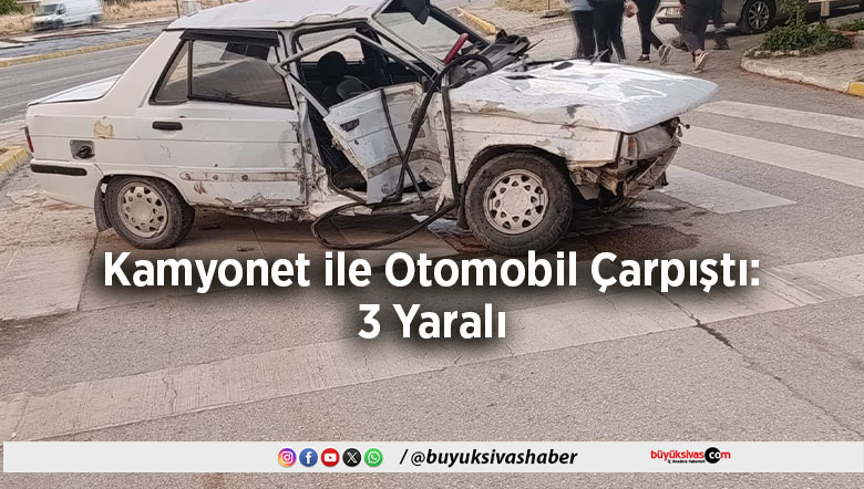Kamyonet ile Otomobil Çarpıştı