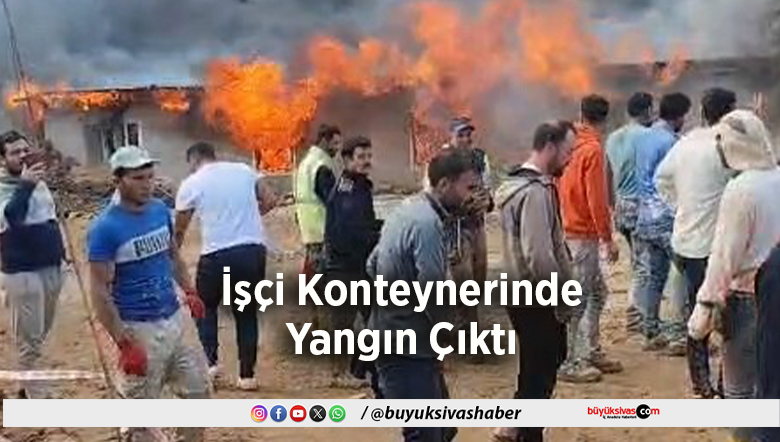 Konteynerinde Yangın Çıktı