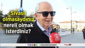 Sivaslı olmasaydınız