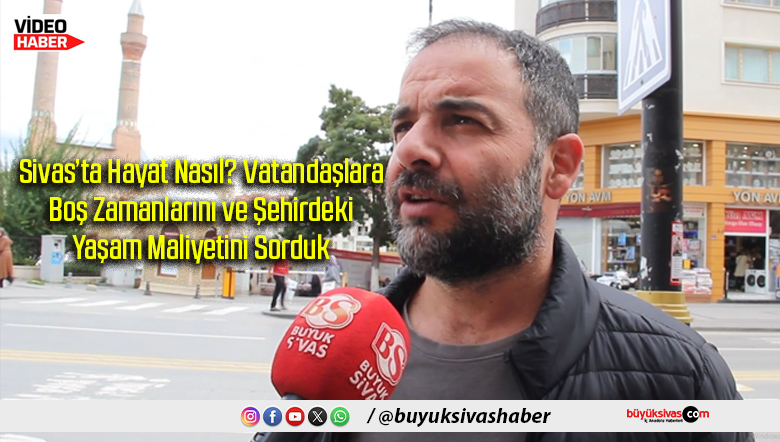 Sivas’ta Hayat Nasıl