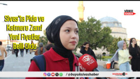 Sivas’ta Pide ve Katmere Zam