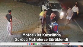 Sürücü Metrelerce Sürüklendi