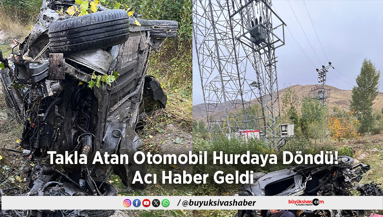 Takla Atan Otomobil Hurdaya Döndü