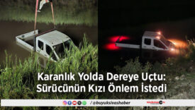 Yolda Dereye Uçtu