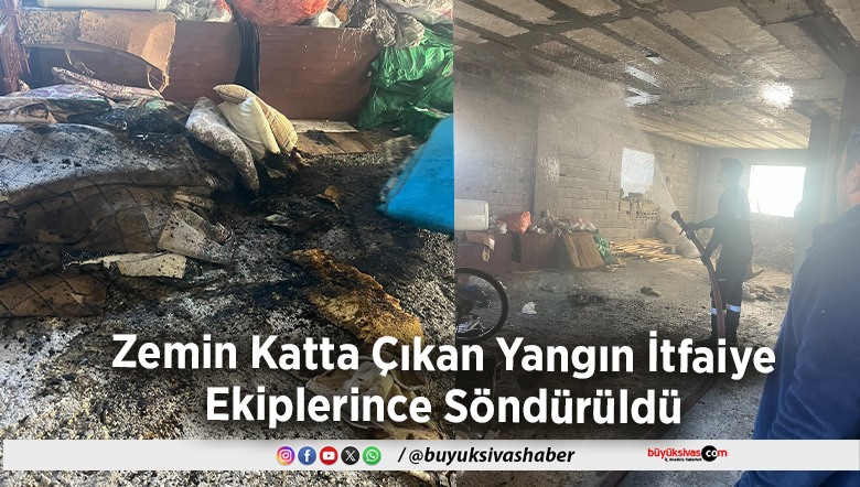 Zemin Katta Çıkan Yangın
